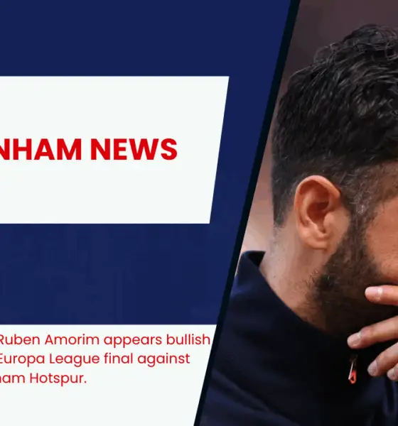 Manchester United boss Ruben Amorim appears bullish before the upcoming Europa League final against Tottenham Hotspur.