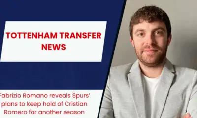 Fabrizio Romano reveals Spurs’ plans to keep hold of Cristian Romero for another season
