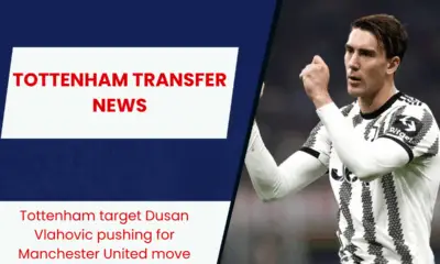Tottenham target Dusan Vlahovic pushing for Manchester United move