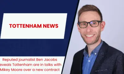 Reputed journalist Ben Jacobs reveals Tottenham are in talks with Mikey Moore over a new contract