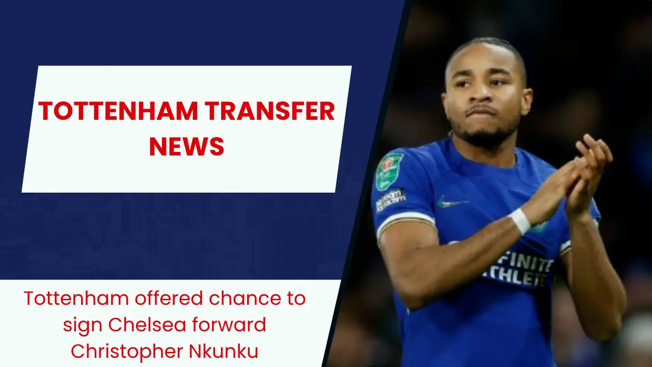 Tottenham offered chance to sign Chelsea forward Christopher Nkunku