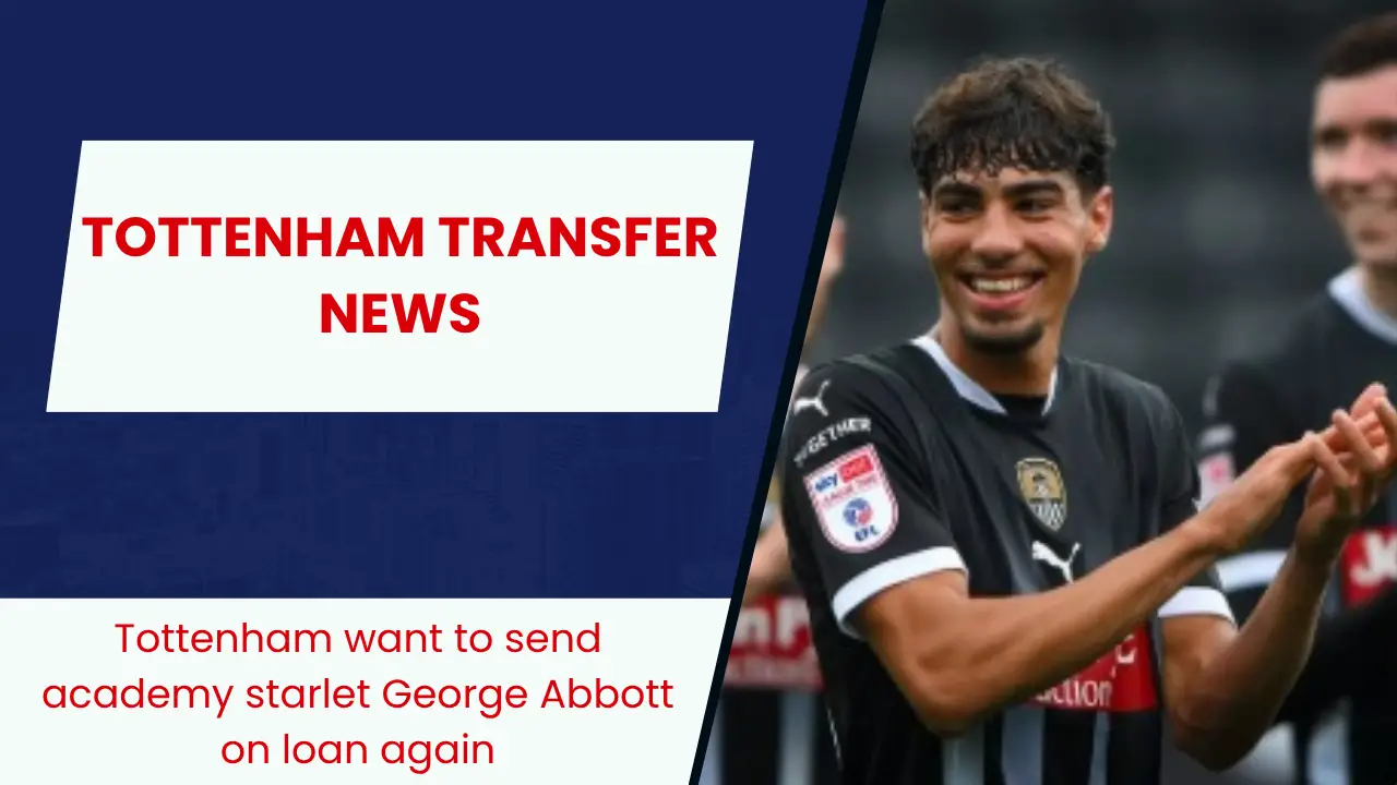 Tottenham academy kid George Abbott enjoyed an impressive loan spell with League Two side Notts County last season.