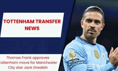 Thomas Frank approves Tottenham move for Manchester City star Jack Grealish