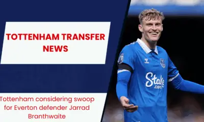 Tottenham considering swoop for Everton defender Jarrad Branthwaite
