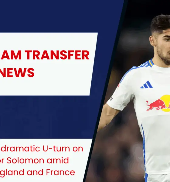 Tottenham make dramatic U-turn on future of Manor Solomon amid interest from England and France