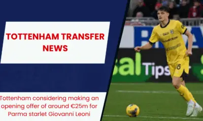 Tottenham considering making an opening offer of around €25m for Parma starlet Giovanni Leoni