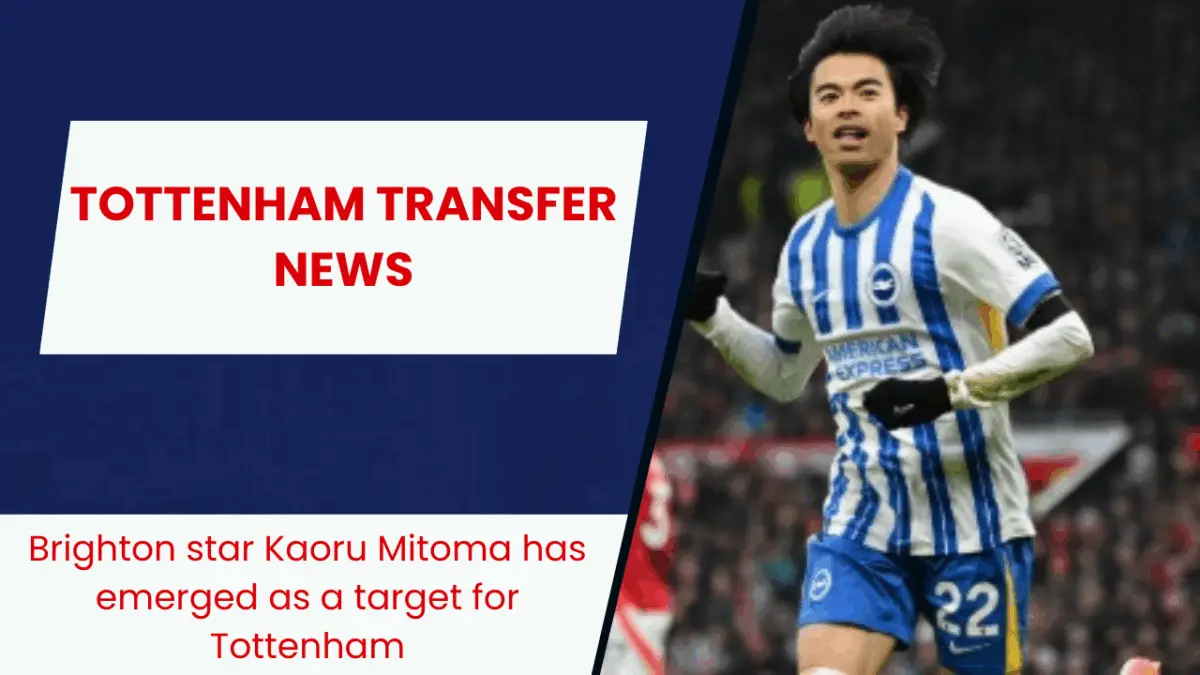 Brighton star Kaoru Mitoma has emerged as a target for Tottenham