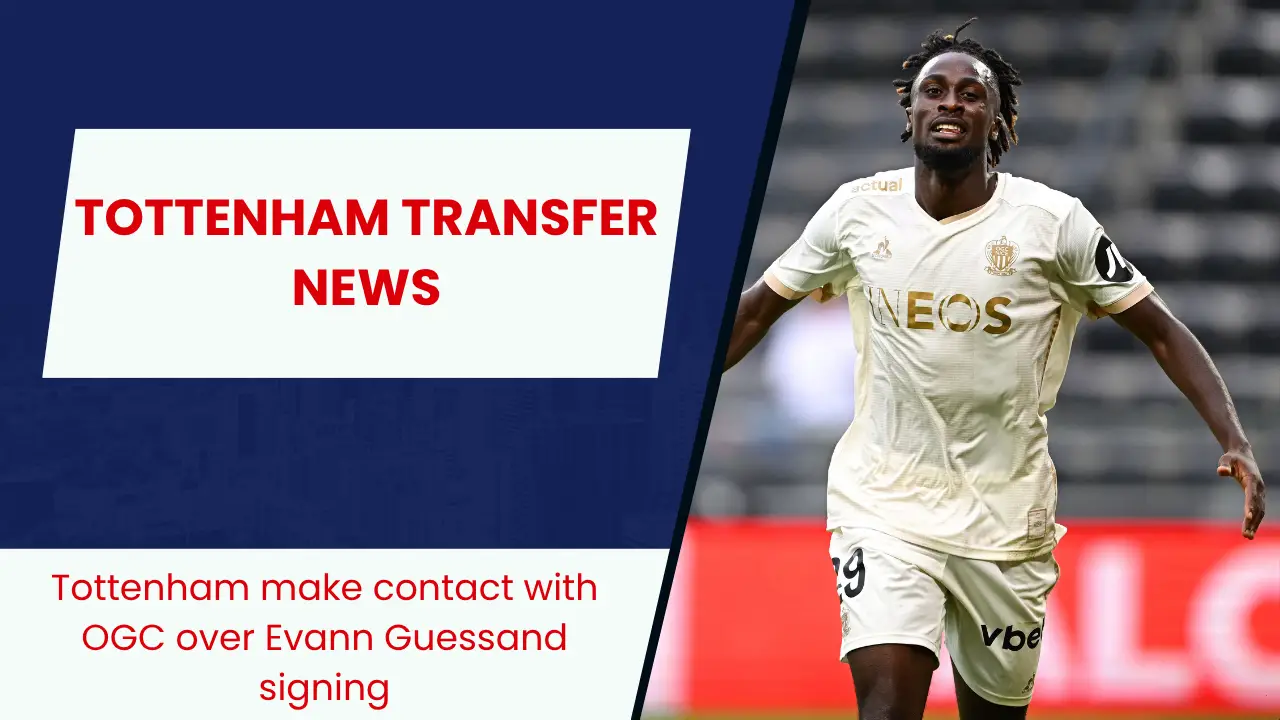 Tottenham make contact with OGC over Evann Guessand signing