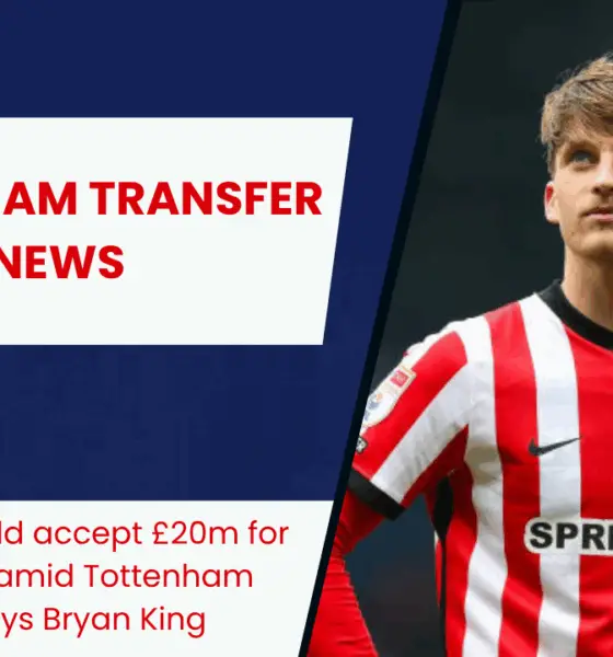 Sunderland could accept £20m for Dennis Cirkin amid Tottenham interest, says Bryan King