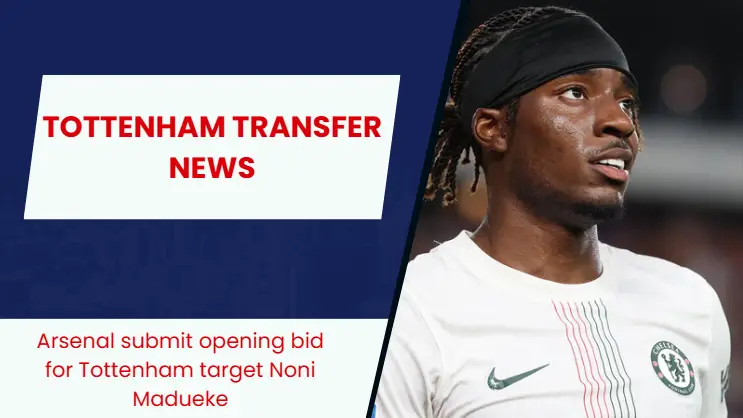 Arch rivals submit opening bid for Chelsea star after agreeing personal terms; Tottenham look set to miss out on him