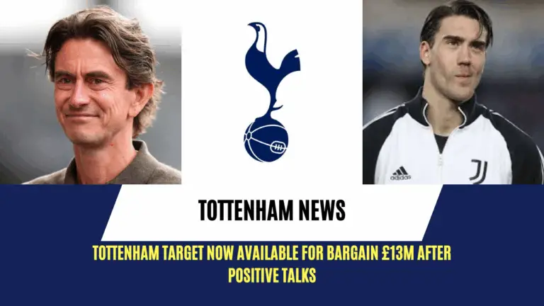 Tottenham target now available for bargain £13m after positive talks
