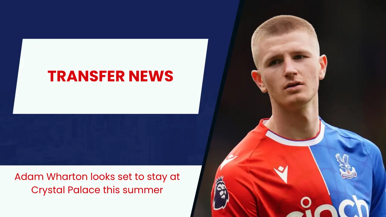 To The Lane And Back (2) Tottenham Hotspur target Adam Wharton puts off Crystal Palace exit until 2026.