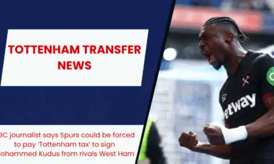 BBC journalist says Spurs could be forced to pay ‘Tottenham tax’ to sign Mohammed Kudus from rivals West Ham